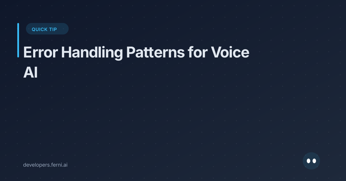 Error Handling Patterns for Voice AI